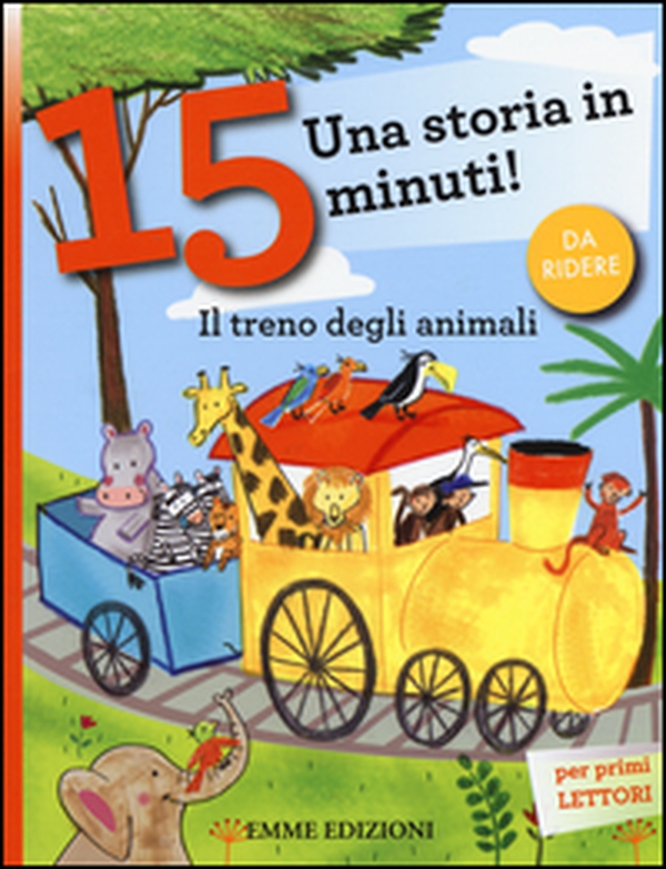 Il treno degli animali. Una storia in 15 minuti! - Librerie.coop Il treno degli animali. Una storia in 15 minuti! - Librerie.coop