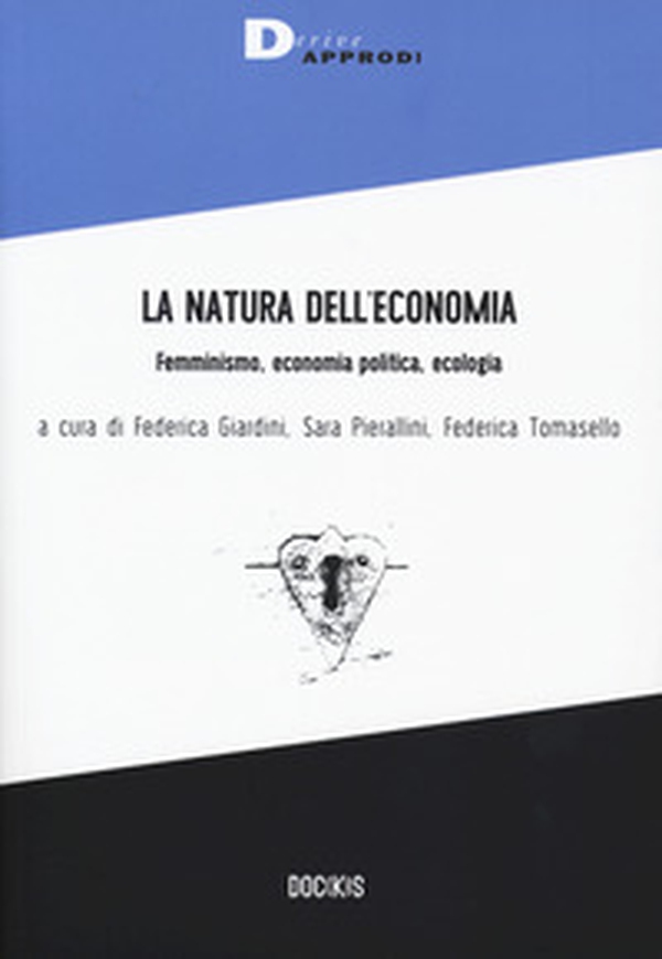 La natura dell'economia. Femminismo, economia politica, ecologia - Librerie.coop La natura dell'economia. Femminismo, economia politica, ecologia - Librerie.coop
