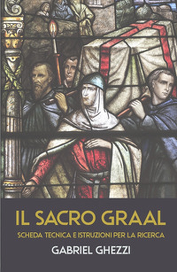 Il Sacro Graal. Scheda tecnica e istruzioni per la ricerca - Librerie.coop Il Sacro Graal. Scheda tecnica e istruzioni per la ricerca - Librerie.coop