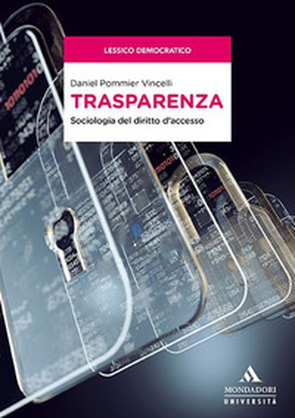 Trasparenza. Sociologia del diritto d'accesso - Librerie.coop Trasparenza. Sociologia del diritto d'accesso - Librerie.coop