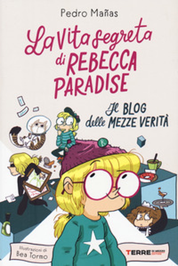 La vita segreta di Rebecca Paradise. Il blog delle mezze verità - Librerie.coop La vita segreta di Rebecca Paradise. Il blog delle mezze verità - Librerie.coop