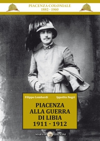 Piacenza alla guerra di Libia 1911-1912 - Librerie.coop