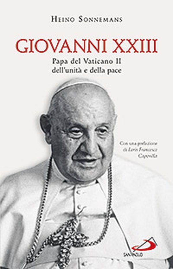 Giovanni XXIII. Papa del Vaticano II, dell'unità e della pace - Librerie.coop Giovanni XXIII. Papa del Vaticano II, dell'unità e della pace - Librerie.coop