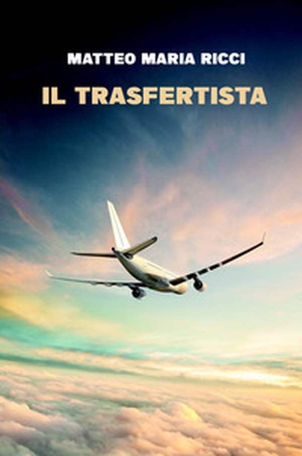 Il trasfertista - Librerie.coop Il trasfertista - Librerie.coop