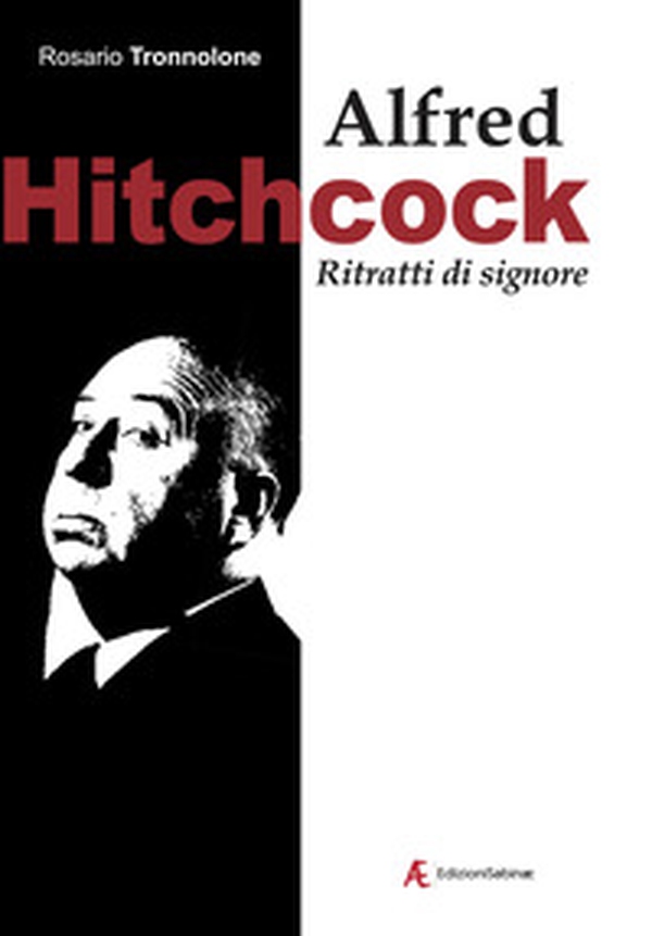 Alfred Hitchcock. Ritratti di signore - Librerie.coop Alfred Hitchcock. Ritratti di signore - Librerie.coop