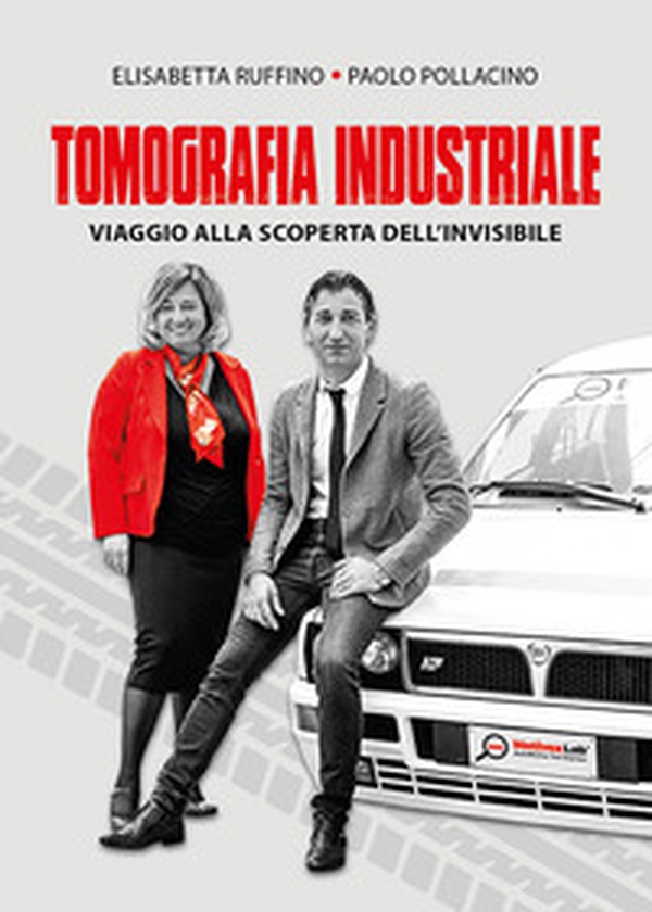Tomografia industriale. Viaggio alla scoperta dell'invisibile - Librerie.coop Tomografia industriale. Viaggio alla scoperta dell'invisibile - Librerie.coop