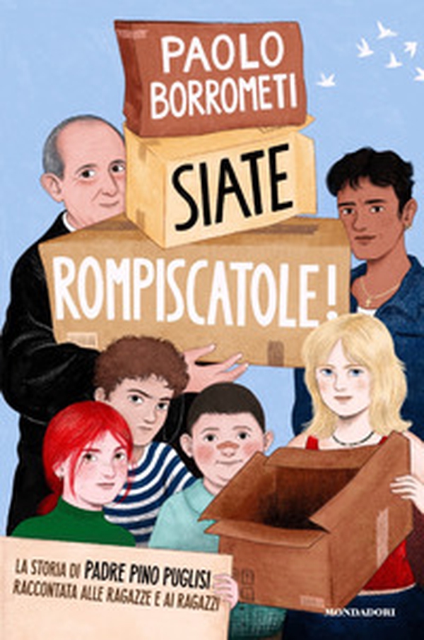 Siate rompiscatole. La storia di padre Pino Puglisi raccontata alle ragazze e ai ragazzi - Librerie.coop Siate rompiscatole. La storia di padre Pino Puglisi raccontata alle ragazze e ai ragazzi - Librerie.coop