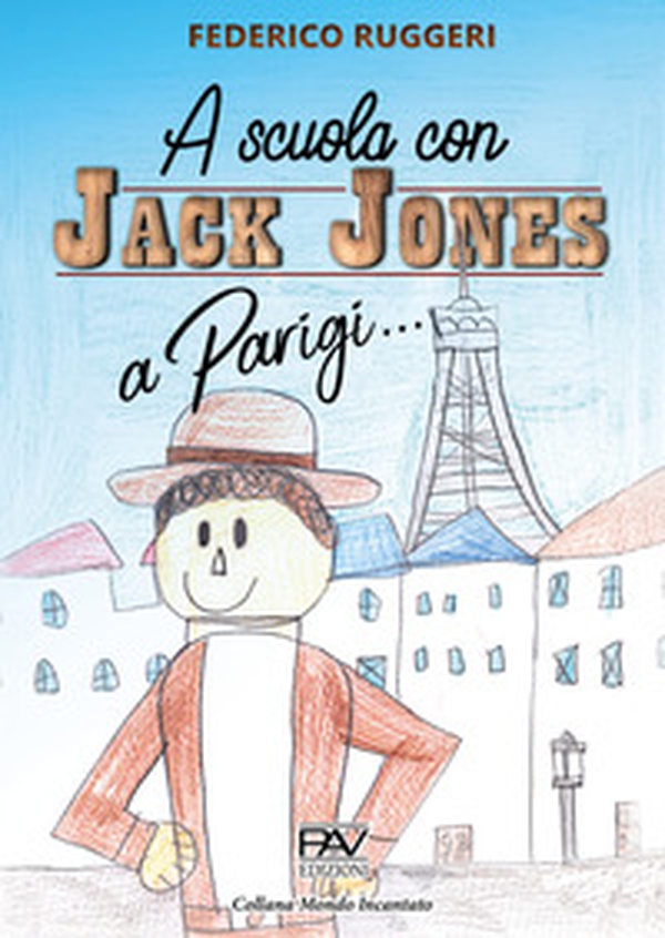 A Parigi... A scuola con Jack Jones - Librerie.coop A Parigi... A scuola con Jack Jones - Librerie.coop