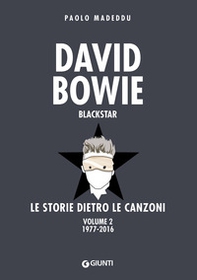 David Bowie. Blackstar. Le storie dietro le canzoni - Vol. 2 - Librerie.coop