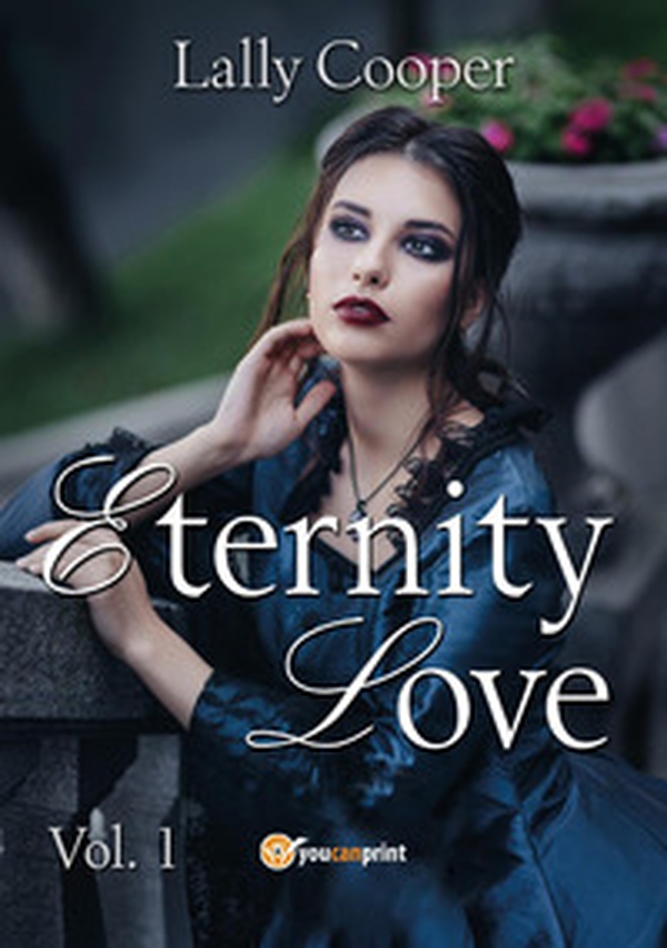 Eternity love - Vol. 1 - Librerie.coop Eternity love - Vol. 1 - Librerie.coop