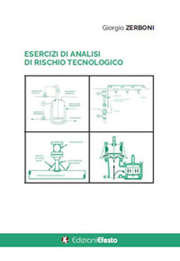 Esercizi di analisi di rischio tecnologico - Librerie.coop Esercizi di analisi di rischio tecnologico - Librerie.coop