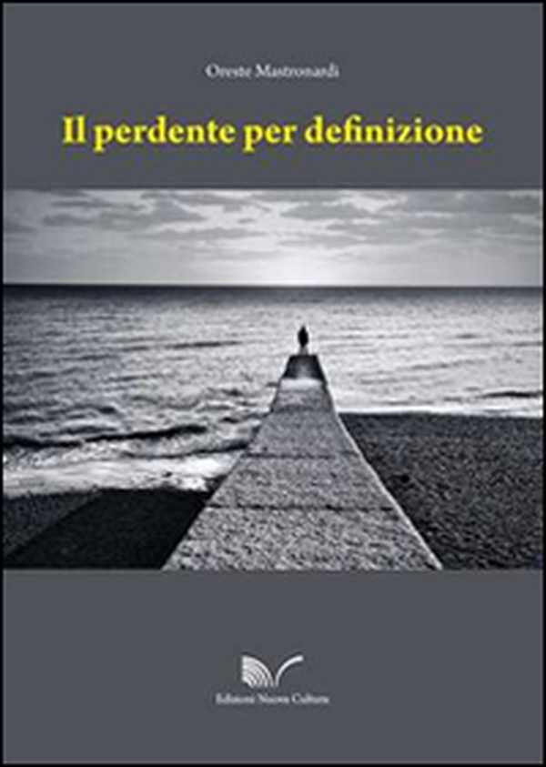 Il perdente per definizione - Librerie.coop Il perdente per definizione - Librerie.coop