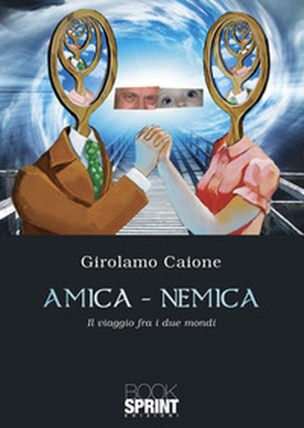 Amica-nemica. Il viaggio fra i due mondi - Librerie.coop Amica-nemica. Il viaggio fra i due mondi - Librerie.coop