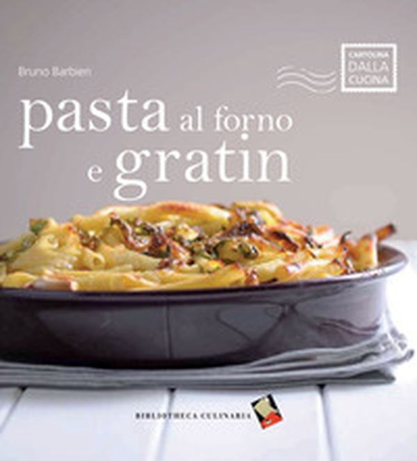 Pasta al forno e gratin - Librerie.coop Pasta al forno e gratin - Librerie.coop