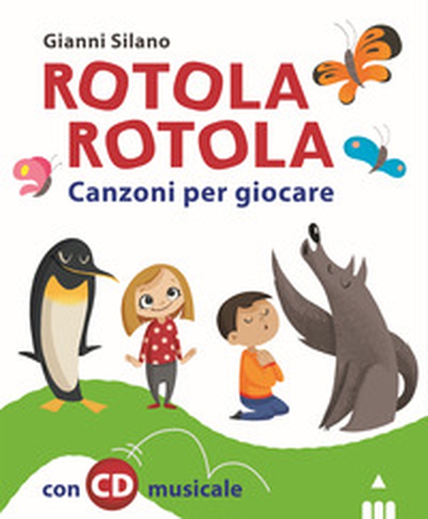 Rotola rotola. Canzoni per giocare - Librerie.coop Rotola rotola. Canzoni per giocare - Librerie.coop