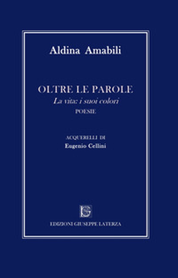 Oltre le parole. La vita: i suoi colori - Librerie.coop Oltre le parole. La vita: i suoi colori - Librerie.coop