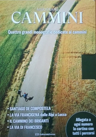 Cammini: Il cammino di Santiago-Via Francigena del Nord. Dalle Alpi a Lucca-La via del briganti-La via di Francesco - Librerie.coop