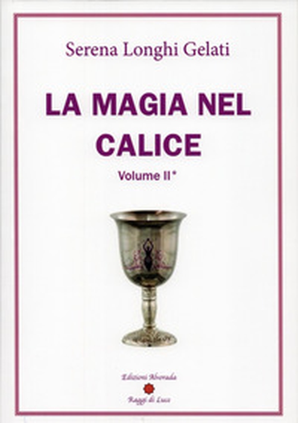 La magia nel calice - Librerie.coop La magia nel calice - Librerie.coop