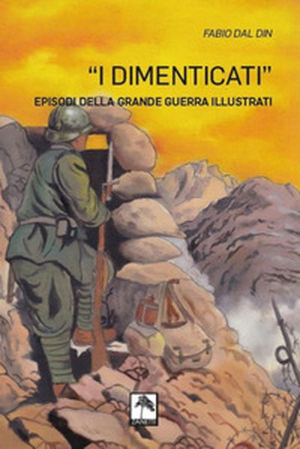 I dimenticati. Episodi della grande guerra illustrati - Librerie.coop I dimenticati. Episodi della grande guerra illustrati - Librerie.coop