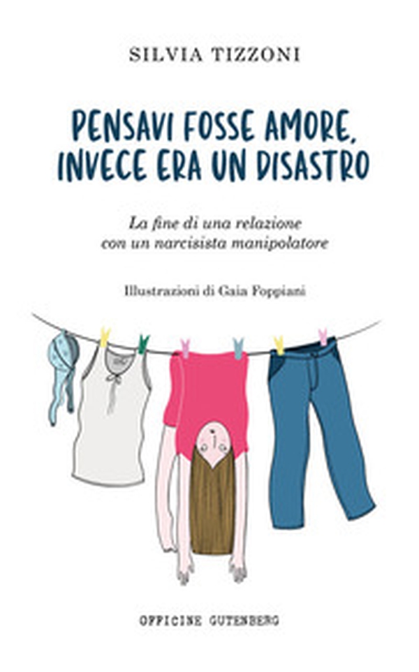 Pensavi fosse amore invece era un disastro. La fine di una relazione con un narcisista manipolatore - Librerie.coop Pensavi fosse amore invece era un disastro. La fine di una relazione con un narcisista manipolatore - Librerie.coop