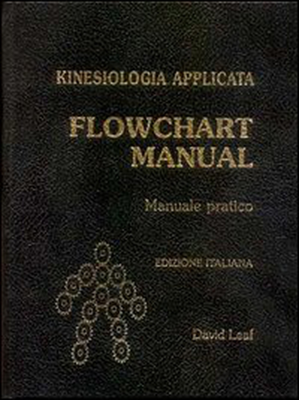 Kinesiologia applicata. Flowchart manual. Manuale pratico - Librerie.coop Kinesiologia applicata. Flowchart manual. Manuale pratico - Librerie.coop