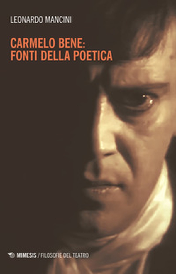 Carmelo Bene: fonti della poetica - Librerie.coop Carmelo Bene: fonti della poetica - Librerie.coop