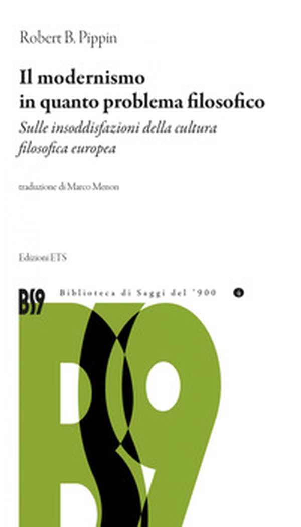 Il modernismo in quanto problema filosofico. Sulle insoddisfazioni della cultura filosofica europea - Librerie.coop Il modernismo in quanto problema filosofico. Sulle insoddisfazioni della cultura filosofica europea - Librerie.coop