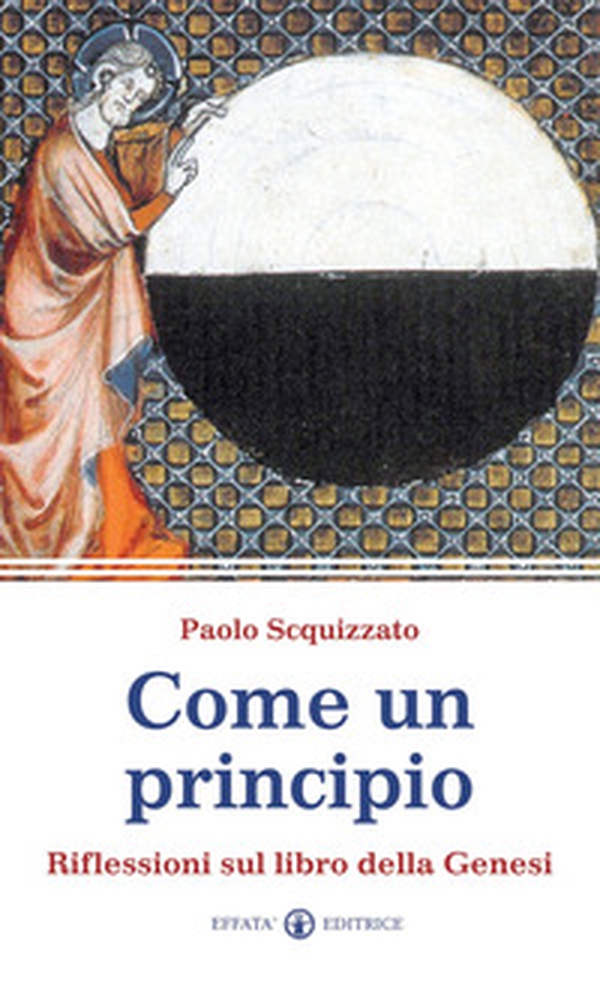 Come un principio. Riflessioni sul libro della Genesi - Librerie.coop Come un principio. Riflessioni sul libro della Genesi - Librerie.coop