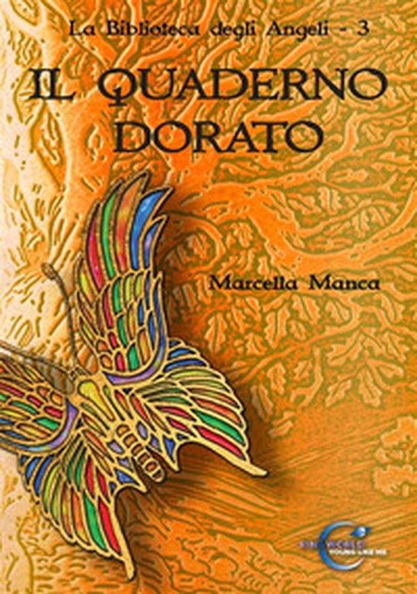 Il quaderno dorato. La biblioteca degli angeli - Vol. 3 - Librerie.coop Il quaderno dorato. La biblioteca degli angeli - Vol. 3 - Librerie.coop