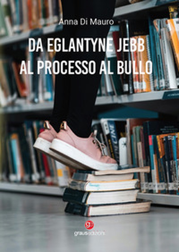 Da Eglantyne Jebb al processo al bullo - Librerie.coop Da Eglantyne Jebb al processo al bullo - Librerie.coop