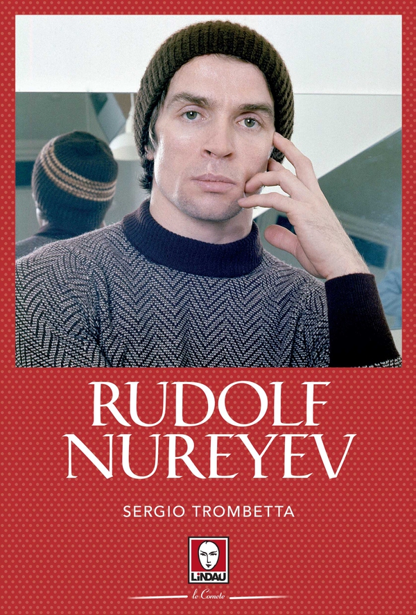 Rudolf Nureyev - Librerie.coop Rudolf Nureyev - Librerie.coop