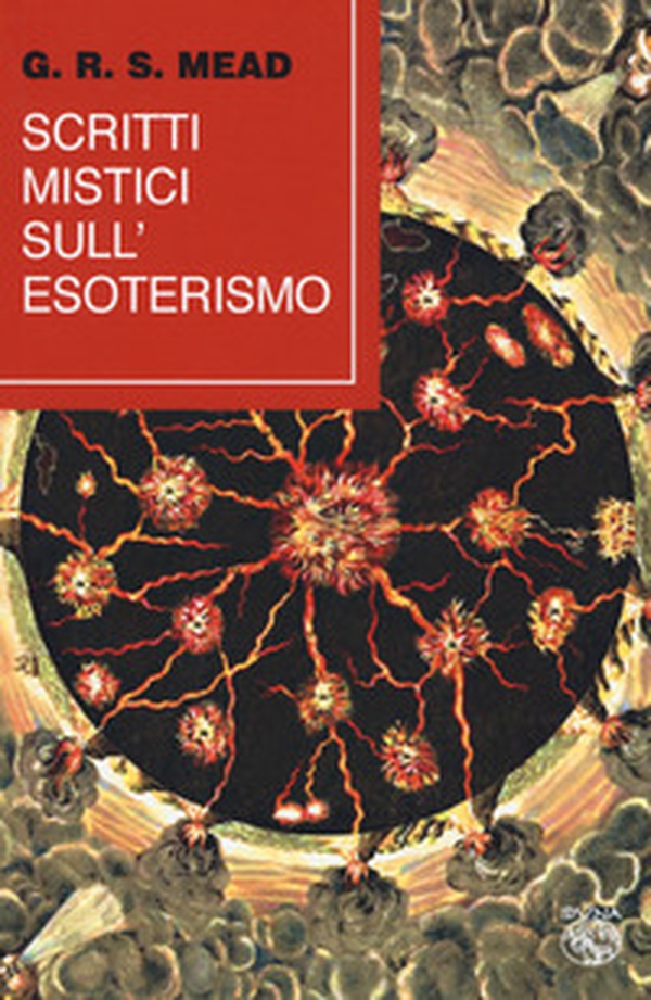Scritti mistici sull'esoterismo - Librerie.coop Scritti mistici sull'esoterismo - Librerie.coop