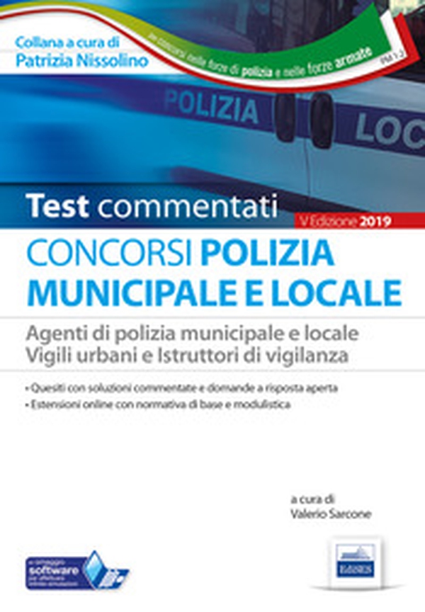 I test del concorso Polizia municipale. Agenti di polizia e locale e istruttori di vigilanza. Quesiti commentati per la preparazione alle prove preselettive e alle prove scritte - Librerie.coop I test del concorso Polizia municipale. Agenti di polizia e locale e istruttori di vigilanza. Quesiti commentati per la preparazione alle prove preselettive e alle prove scritte - Librerie.coop