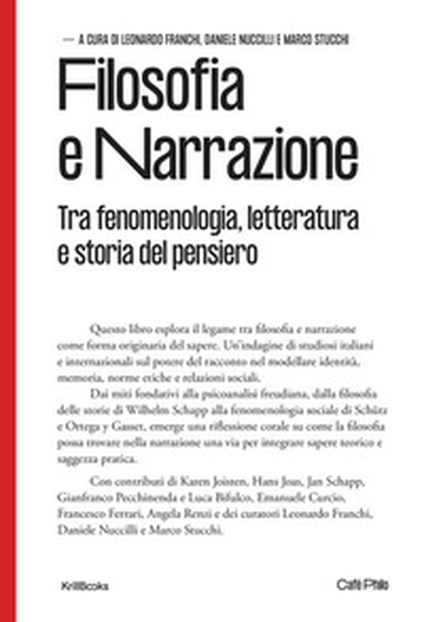 Filosofia e narrazione. Tra fenomenologia, letteratura e storia del pensiero - Librerie.coop Filosofia e narrazione. Tra fenomenologia, letteratura e storia del pensiero - Librerie.coop