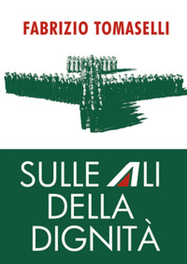 Sulle ali della dignità - Librerie.coop Sulle ali della dignità - Librerie.coop
