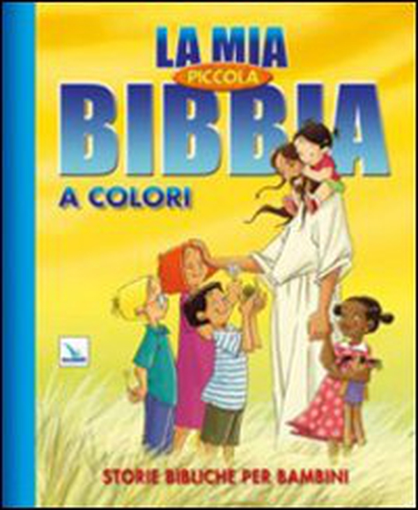 La mia piccola Bibbia a colori. Storie bibliche per bambini - Librerie.coop La mia piccola Bibbia a colori. Storie bibliche per bambini - Librerie.coop