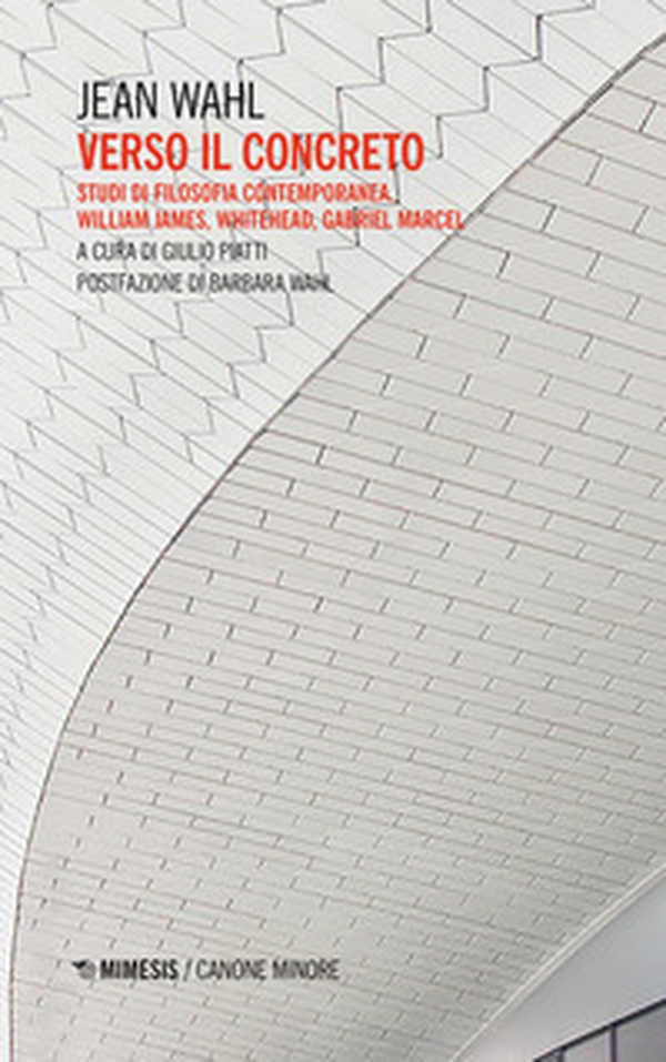 Verso il concreto. Studi di filosofia contemporanea. William James, Whitehead, Gabriel Marcel - Librerie.coop Verso il concreto. Studi di filosofia contemporanea. William James, Whitehead, Gabriel Marcel - Librerie.coop