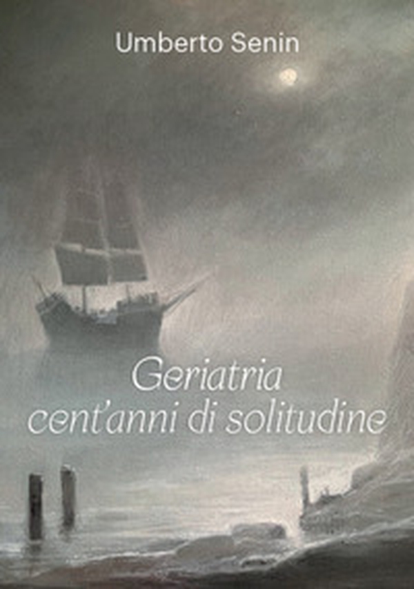 Geriatria cent'anni di solitudine - Librerie.coop Geriatria cent'anni di solitudine - Librerie.coop