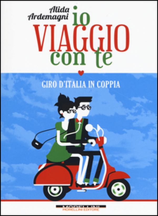 Io viaggio con te. Giro d'Italia in coppia - Librerie.coop Io viaggio con te. Giro d'Italia in coppia - Librerie.coop