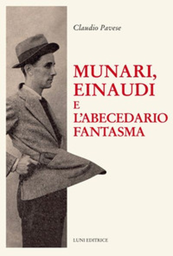 Munari, Einaudi e l'abecedario fantasma - Librerie.coop Munari, Einaudi e l'abecedario fantasma - Librerie.coop