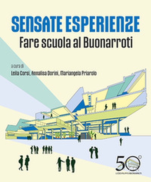 Sensate esperienze. Fare scuola al Buonarroti - Librerie.coop Sensate esperienze. Fare scuola al Buonarroti - Librerie.coop