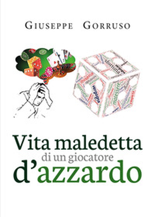 Vita maledetta di un giocatore d'azzardo - Librerie.coop Vita maledetta di un giocatore d'azzardo - Librerie.coop