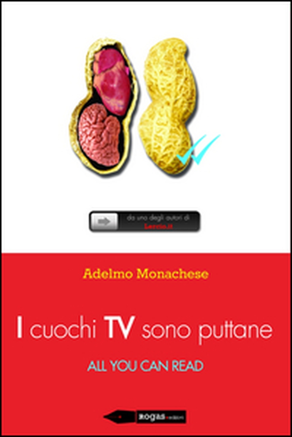 I cuochi TV sono puttane. All you can read - Librerie.coop I cuochi TV sono puttane. All you can read - Librerie.coop