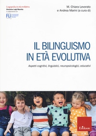 Il bilinguismo in età evolutiva. Aspetti cognitivi, linguistici, neuropsicologici, educativi - Librerie.coop