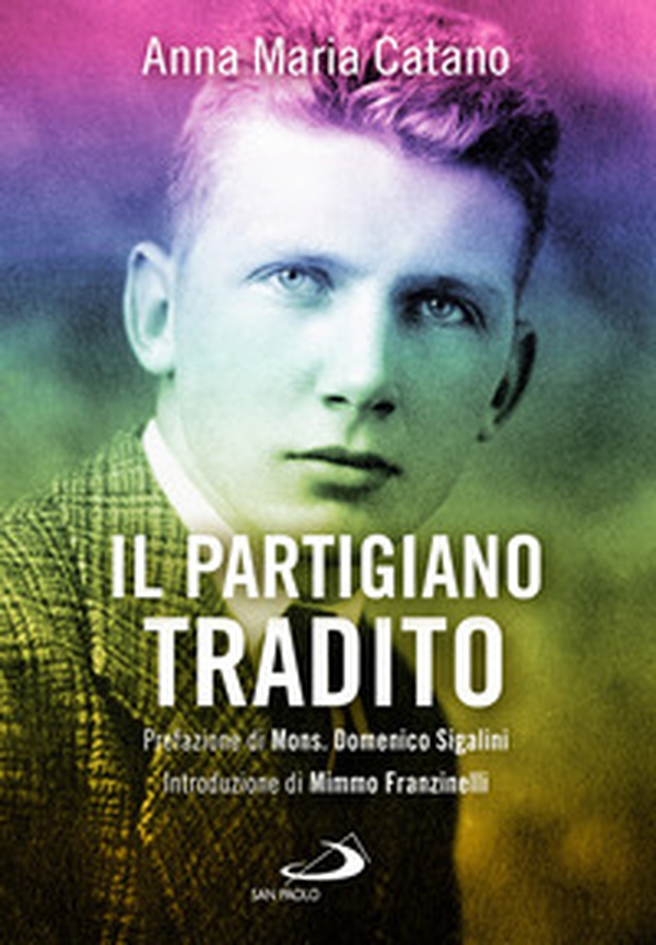 Il partigiano tradito - Librerie.coop Il partigiano tradito - Librerie.coop