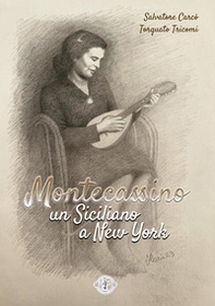 Montecassino un Siciliano a New York - Librerie.coop