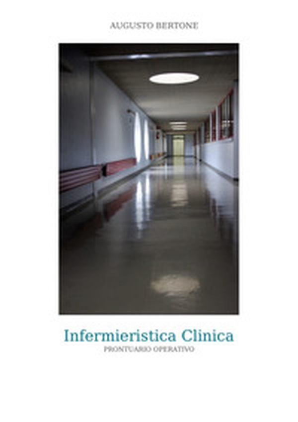 Infermieristica clinica. Prontuario operativo - Librerie.coop Infermieristica clinica. Prontuario operativo - Librerie.coop