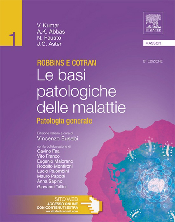 Robbins e Cotran - Le basi patologiche delle malattie: Vol. 1 Patologia generale - Librerie.coop Robbins e Cotran - Le basi patologiche delle malattie: Vol. 1 Patologia generale - Librerie.coop