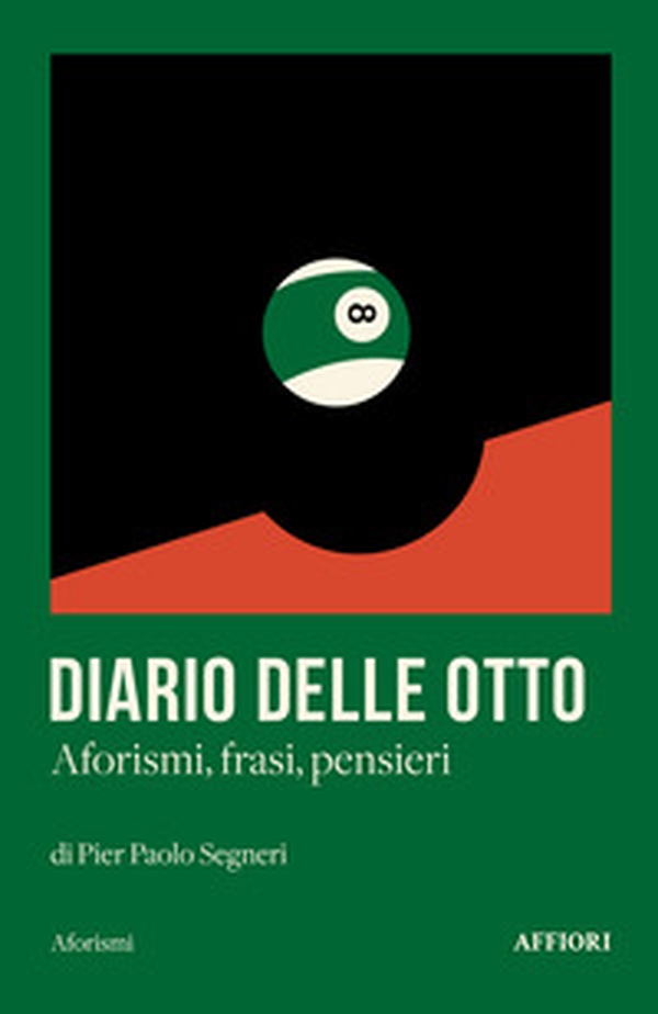 Diario delle otto. Aforismi, frasi, pensieri - Librerie.coop Diario delle otto. Aforismi, frasi, pensieri - Librerie.coop