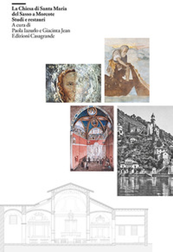 La chiesa di Santa Maria del Sasso a Morcote. Studi e restauri - Librerie.coop La chiesa di Santa Maria del Sasso a Morcote. Studi e restauri - Librerie.coop